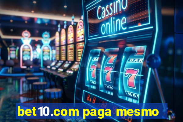 bet10.com paga mesmo